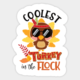 Coolest turkey in the flock funny thanksgiving gift idea Sticker